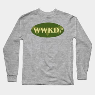 WWKD? Long Sleeve T-Shirt